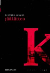 Jäälätted. Eesti lugu - Bernard Kangro Jäälätted. Eesti lugu - Bernard Kangro