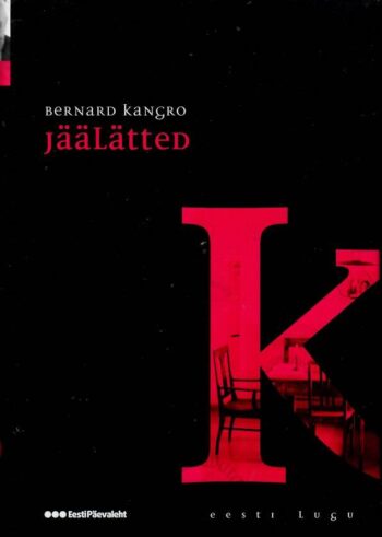 Jäälätted. Eesti lugu - Bernard Kangro Jäälätted. Eesti lugu - Bernard Kangro