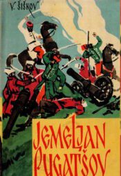 Jemeljan Pugatšov I-III. Ajalooline jutustus - Vjatšeslav Šiškov Jemeljan Pugatšov I-III. Ajalooline jutustus - Vjatšeslav Šiškov