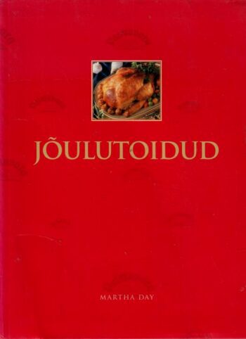 Jõulutoidud - Martha Day Jõulutoidud - Martha Day