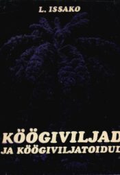 Köögiviljad ja köögiviljatoidud - Lilian Issako Köögiviljad ja köögiviljatoidud - Lilian Issako
