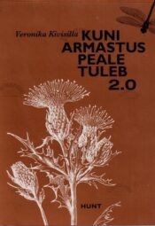 Kuni armastus peale tuleb 2.0 - Veronika Kivisilla Kuni armastus peale tuleb 2.0 - Veronika Kivisilla