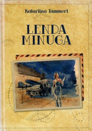 Lenda minuga. Lennuromaan - Katariina Tammert Lenda minuga. Lennuromaan - Katariina Tammert