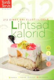 Lihtsad kalorid. 212 einet eri elustiilidele