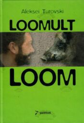 Loomult loom - Aleksei Turovski Loomult loom - Aleksei Turovski