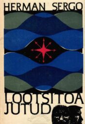 Lootsitoa jutud - Herman Sergo Lootsitoa jutud - Herman Sergo