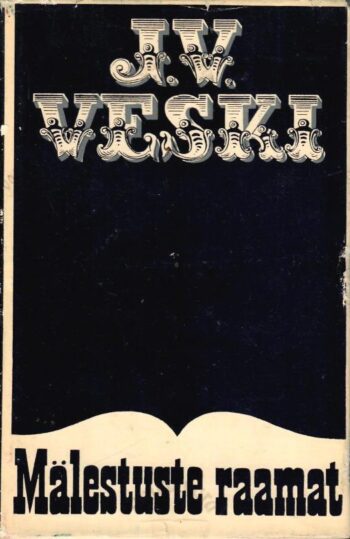 Mälestuste raamat - Johannes Voldemar Veski Mälestuste raamat - Johannes Voldemar Veski