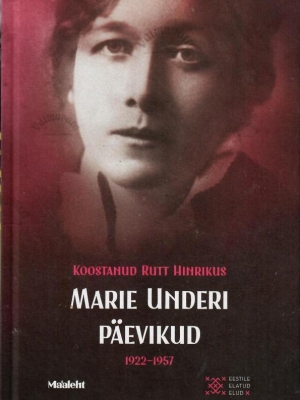 Marie Underi päevikud 1922-1957 – Rutt Hinrikus