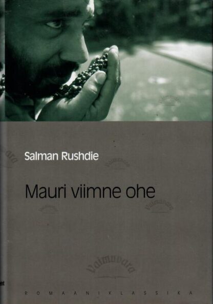Mauri viimne ohe. Eesti Päevalehe romaaniklassika - Salman Rushdie