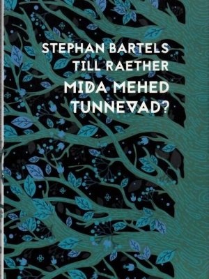 Mida mehed tunnevad? – Stephan Bartels ja Till Raether