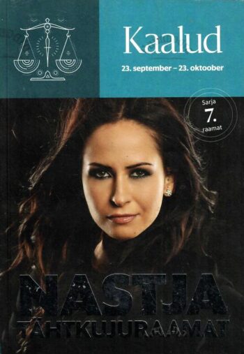 Nastja tähtkujuraamat. Kaalud. 23. september - 23.oktoober. Valitseja: Veenus, element: Õhk