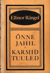 Õnne jahil. Karmid tuuled - Ellinor Rängel Õnne jahil. Karmid tuuled - Ellinor Rängel