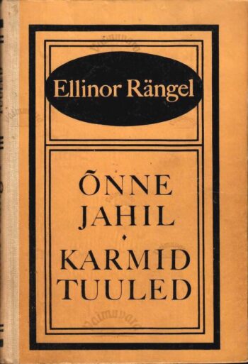 Õnne jahil. Karmid tuuled - Ellinor Rängel