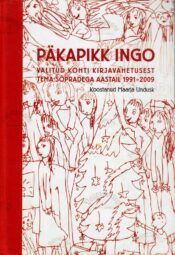 Päkapikk Ingo. Valitud kohti kirjavahetusest tema sõpradega - Maarja Undusk Päkapikk Ingo. Valitud kohti kirjavahetusest tema sõpradega - Maarja Undusk