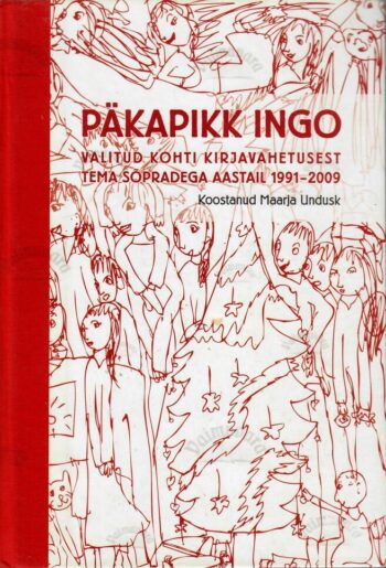 Päkapikk Ingo. Valitud kohti kirjavahetusest tema sõpradega - Maarja Undusk Päkapikk Ingo. Valitud kohti kirjavahetusest tema sõpradega - Maarja Undusk