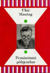 Pessimismi põhjendus - Uku Masing Pessimismi põhjendus - Uku Masing