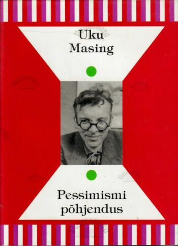 Pessimismi põhjendus - Uku Masing Pessimismi põhjendus - Uku Masing