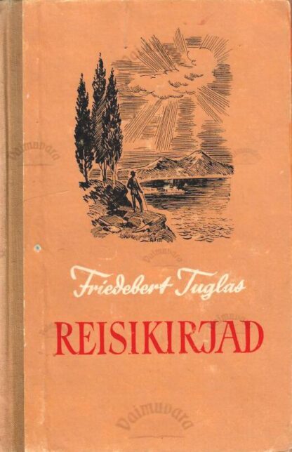 Reisikirjad - Friedebert Tuglas