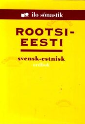 Rootsi-Eesti sõnastik. Svensk-Estnisk ordbok, 2005
