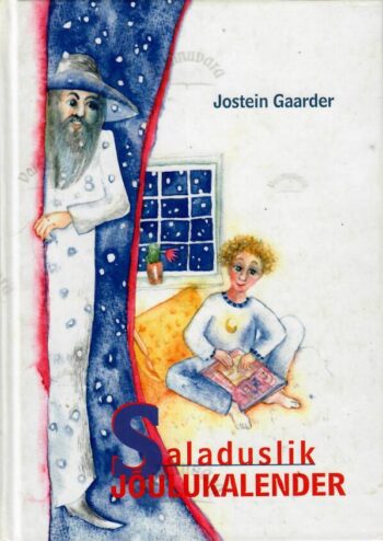 Saladuslik jõulukalender - Jostein Gaarder Saladuslik jõulukalender - Jostein Gaarder