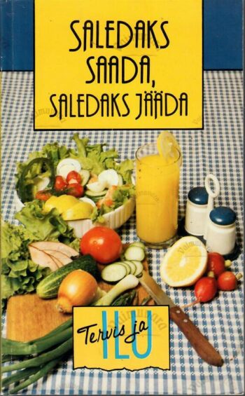 Saledaks saada, saledaks jääda - Marje Sepp