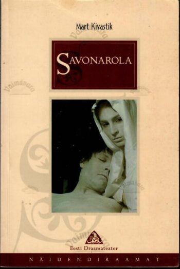 Savonarola - Mart Kivastik