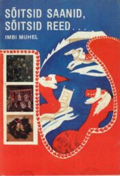 Sõitsid saanid, sõitsid reed - Imbi Muhel Sõitsid saanid, sõitsid reed - Imbi Muhel