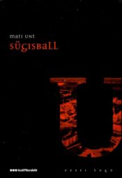 Sügisball. Eesti lugu - Mati Unt
