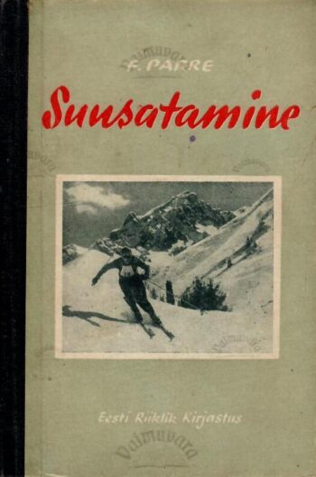 Suusatamine - Feliks Parre, 1951 Suusatamine - Feliks Parre, 1951