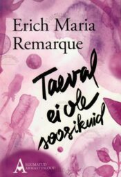 Taeval ei ole soosikuid - Erich Maria Remarque
