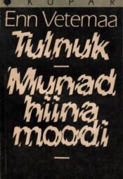 Tulnuk. Munad Hiina moodi - Enn Vetemaa
