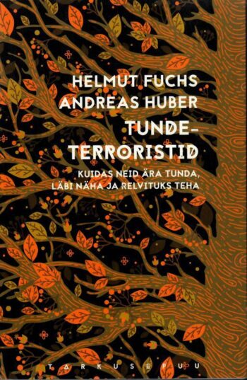 Tundeterroristid - Helmut Fuchs, Andreas Huber