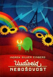 Uudiseid Nebošovost - Indrek Silver Einberg Uudiseid Nebošovost - Indrek Silver Einberg