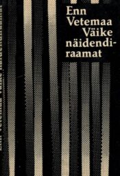 Väike näidendiraamat - Enn Vetemaa Väike näidendiraamat - Enn Vetemaa