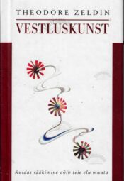 Vestluskunst - Theodore Zeldin Vestluskunst - Theodore Zeldin