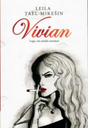 Vivian. Lugu, mis sündis unenäost - Leila Tael-Mikešin Vivian. Lugu, mis sündis unenäost - Leila Tael-Mikešin
