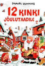 12 kinki jõulutaadile - Mauri Kunnas, 2021