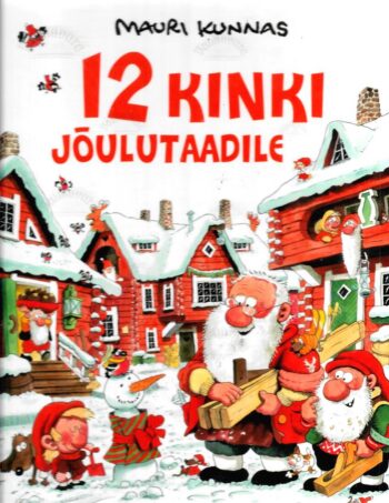 12 kinki jõulutaadile - Mauri Kunnas, 2021