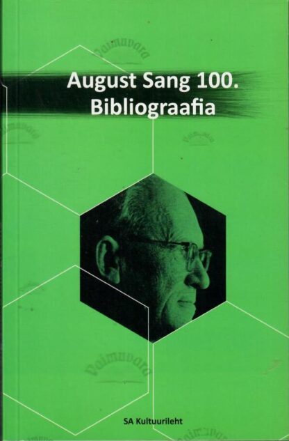 August Sang 100. Bibliograafia