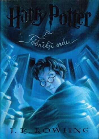 Harry Potter ja fööniksi ordu (5. aasta) - Joanne Kathleen Rowling, 2003 Harry Potter ja fööniksi ordu (5. aasta) - Joanne Kathleen Rowling /kõvade kaantega/