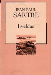 Iiveldus. XX sajandi romaan - Jean-Paul Sartre Iiveldus. XX sajandi romaan - Jean-Paul Sartre