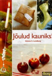 Jõulud kauniks! - Helene S. Lundberg Jõulud kauniks! - Helene S. Lundberg