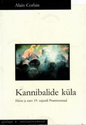 Kannibalide küla - Alain Corbin Kannibalide küla - Alain Corbin