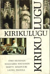 Kirikulugu - Simo Heininen, Maija-Liisa Mauranen, Martti Mäkituuri, Lauha Peltola Kirikulugu - Simo Heininen, Maija-Liisa Mauranen, Martti Mäkituuri, Lauha Peltola