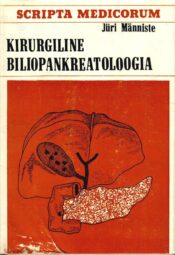 Kirurgiline biliopankreatoloogia - Jüri Männiste Kirurgiline biliopankreatoloogia - Jüri Männiste
