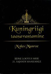 Kuningriigi taasavastamine - Myles Munroe Kuningriigi taasavastamine - Myles Munroe