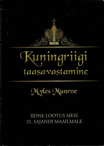 Kuningriigi taasavastamine - Myles Munroe