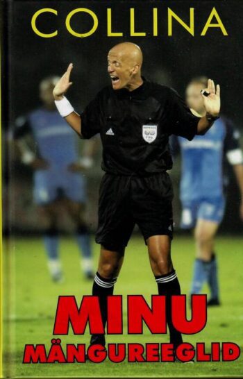 Minu mängureeglid - Pierluigi Collina
