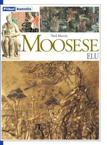 Moosese elu - Neil Morris Moosese elu - Neil Morris