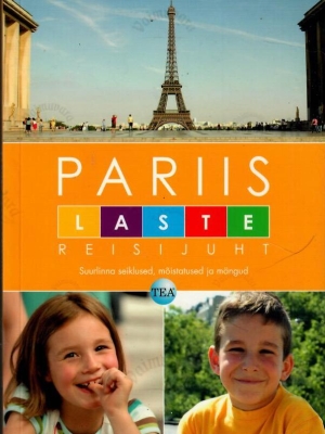 Pariis. Laste reisijuht – Victoria Tang Goffard ja Helena Yoon, 2008